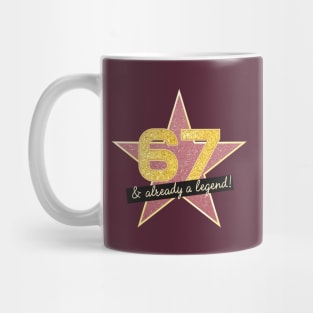 67th Birthday Gifts - 67 Years old & Already a Legend Mug